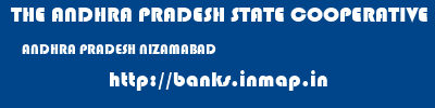 THE ANDHRA PRADESH STATE COOPERATIVE BANK LIMITED  ANDHRA PRADESH NIZAMABAD    banks information 
